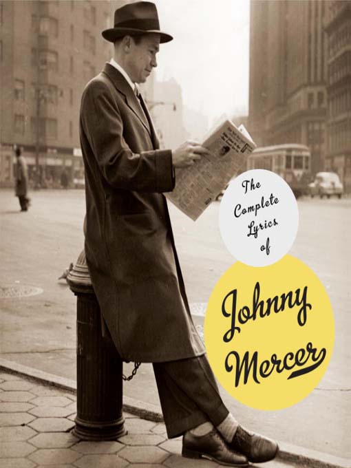 Title details for The Complete Lyrics of Johnny Mercer by Johnny Mercer - Available